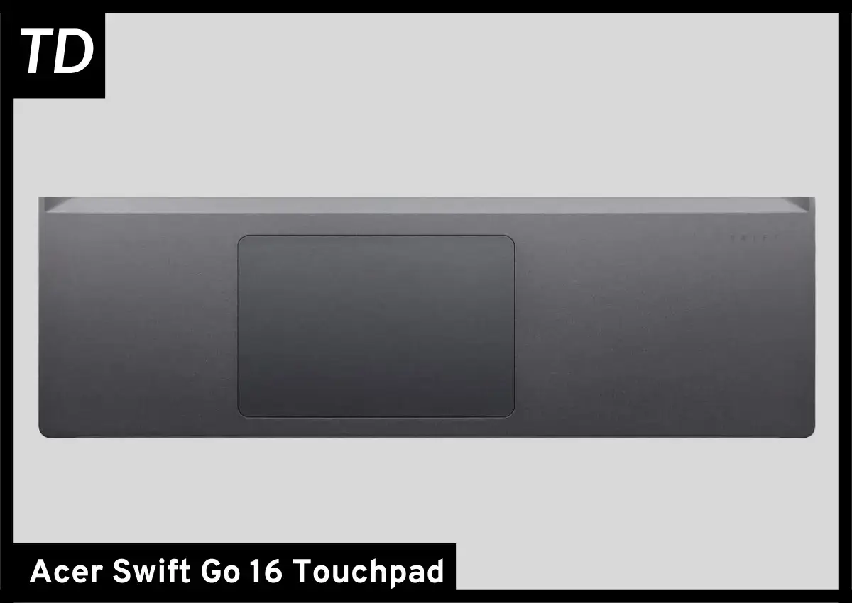 Swift Go 16 touchpad