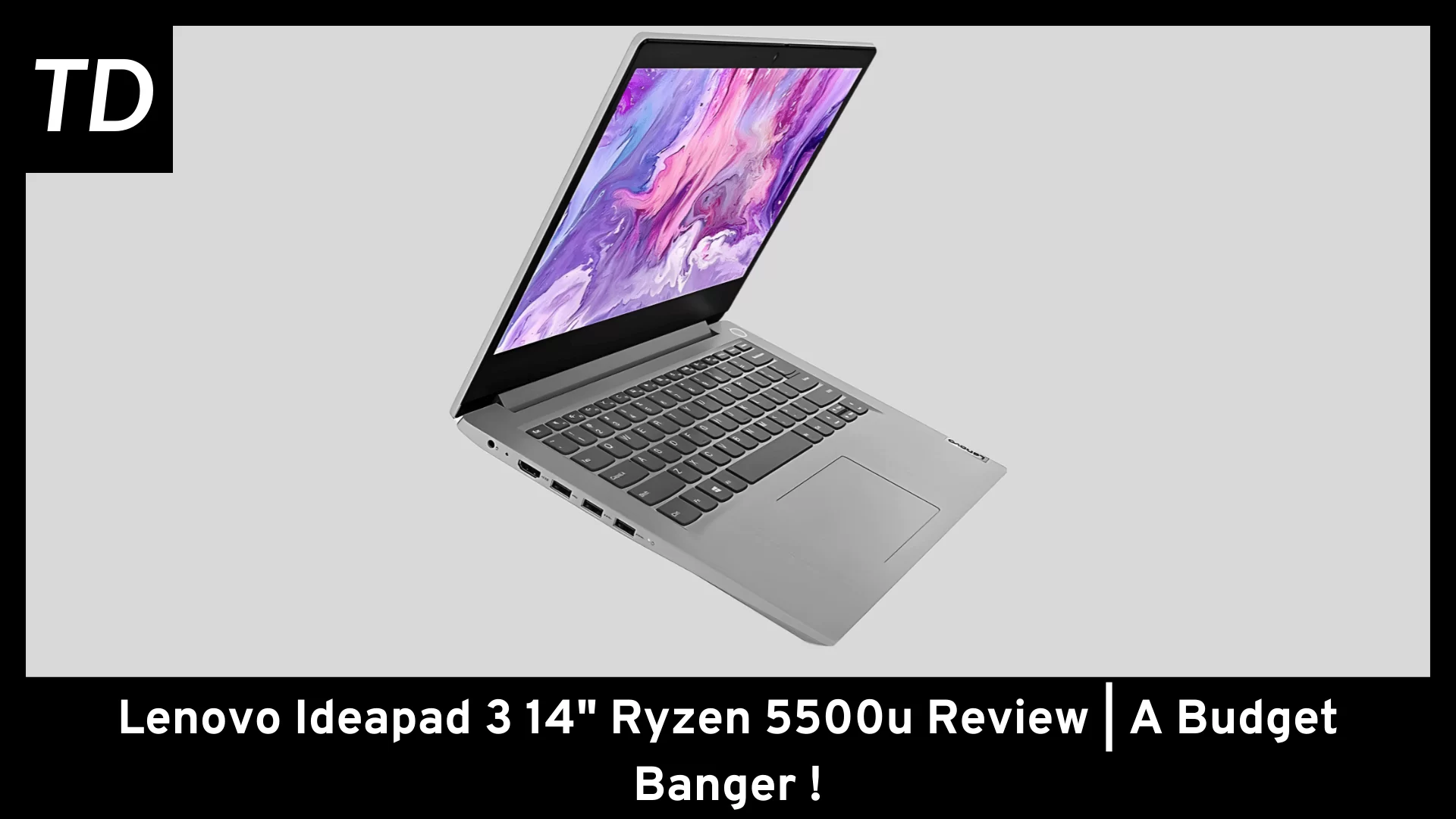 Lenovo Ideapad 3 14" Ryzen 5500u Review | A budget banger!